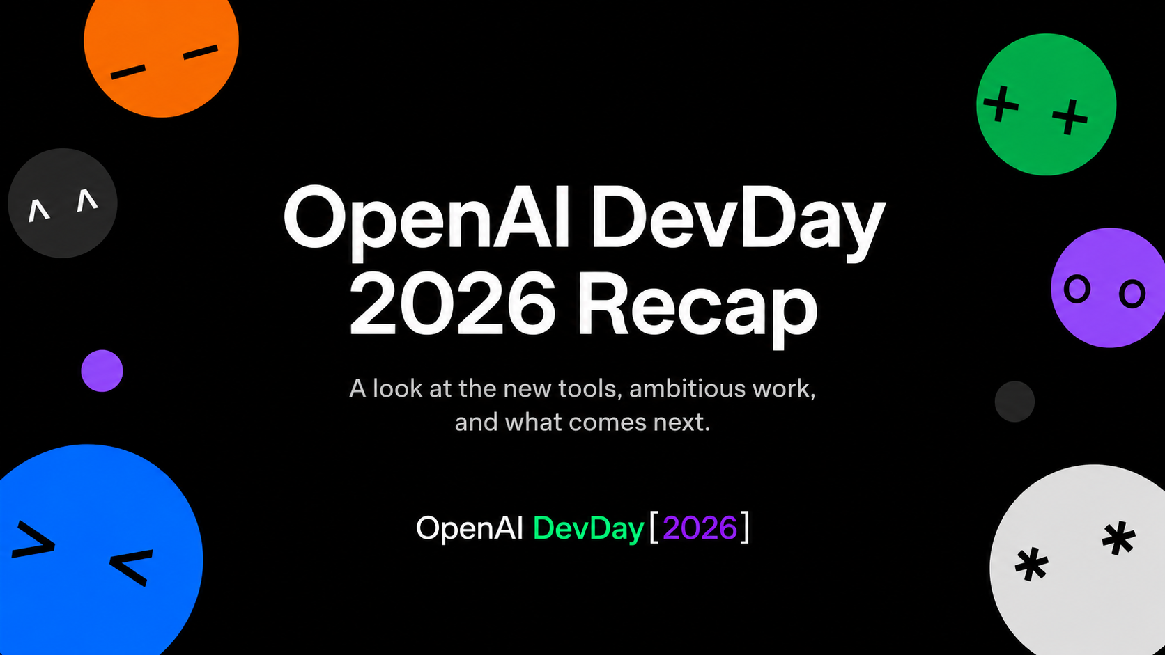 OpenAI DevDay 2026 với GPT-6.1 Sol, Dots, Agents API và Codex